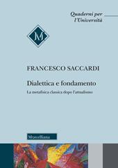 Dialettica e fondamento. La metafisica classica dopo l'attualismo