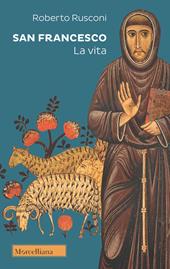 San Francesco. La vita