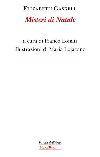 Misteri di Natale - Elizabeth Gaskell - Libro Morcelliana 2026, Parola dell'arte | Libraccio.it