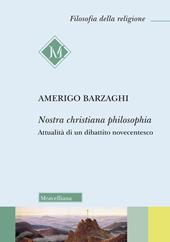 Nostra christiana philosophia. Attualità di un dibattito novecentesco