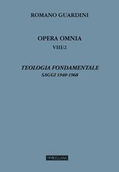 Teologia fondamentale. Saggi. Vol. 8/2: 1940-1968