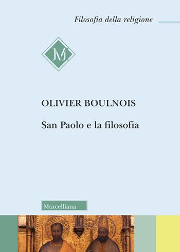 San Paolo e la filosofia - Olivier Boulnois - Libro Morcelliana 2026, Filosofia della religione | Libraccio.it