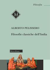 Filosofie classiche dell'India. Nuova ediz.