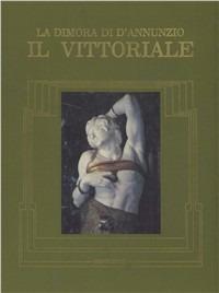 La dimora di D'Annunzio. Il Vittoriale - Umberto Di Cristina, Christopher Broadbent - Libro Novecento 1989, Il labirinto.Biblioteca d'arte | Libraccio.it
