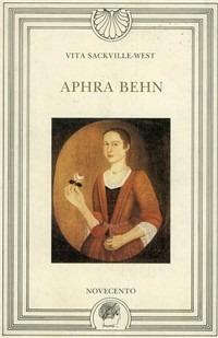 Aphra Behn - Vita Sackville-West - Libro Novecento 1990, Narciso.Biblioteca di letteratura | Libraccio.it