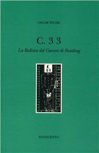 C. 3.3. La ballata del carcere di Reading - Oscar Wilde - Libro Novecento 1998, Quaderni | Libraccio.it