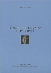 Le notti della Kalsa di Palermo - Virgilio Titone - Libro Novecento 1999 | Libraccio.it