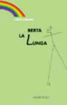 Berta la lunga - Cuca Canals - Libro Novecento 2005 | Libraccio.it