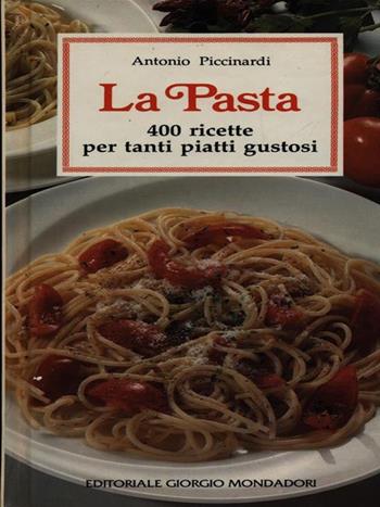 La pasta  - Libro Editoriale Giorgio Mondadori 1992, La buona tavola | Libraccio.it