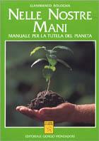 Nelle nostre mani  - Libro Editoriale Giorgio Mondadori 1993 | Libraccio.it
