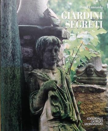 Giardini segreti  - Libro Editoriale Giorgio Mondadori 1994 | Libraccio.it