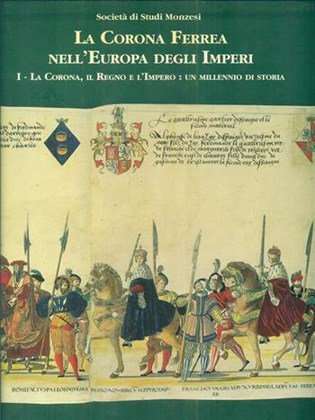 La corona ferrea nell'Europa degli imperi  - Libro Editoriale Giorgio Mondadori 1995 | Libraccio.it