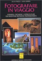 Fotografare in viaggio  - Libro Editoriale Giorgio Mondadori 1996 | Libraccio.it