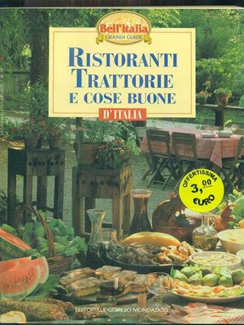 Ristoranti, trattorie e cose buone  - Libro Editoriale Giorgio Mondadori 1997 | Libraccio.it