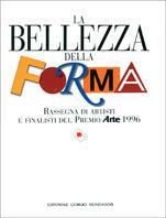 La bellezza della forma  - Libro Editoriale Giorgio Mondadori 1997 | Libraccio.it
