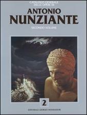 Catalogo generale delle opere di Antonio Nunziante. Vol. 2