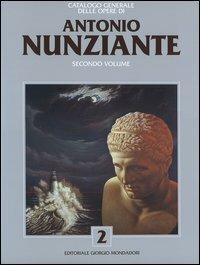 Catalogo generale delle opere di Antonio Nunziante. Vol. 2 - Paolo Levi - Libro Editoriale Giorgio Mondadori 2004, Cataloghi d'Arte | Libraccio.it