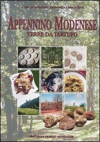 Appennino modenese. Terre da tartufo  - Libro Editoriale Giorgio Mondadori 2005 | Libraccio.it