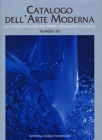 Catalogo dell'arte moderna. Ediz. a colori. Vol. 55  - Libro Editoriale Giorgio Mondadori 2019 | Libraccio.it