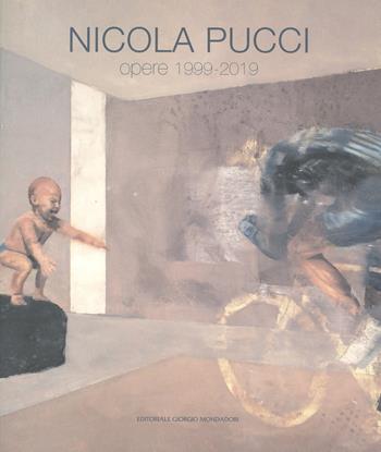 Nicola Pucci. Opere 1999-2019. Ediz. a colori  - Libro Editoriale Giorgio Mondadori 2020 | Libraccio.it