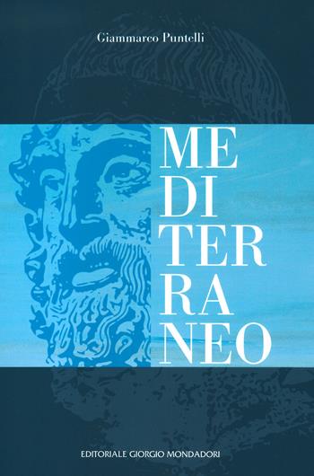 Mediterraneo. Ediz. a colori - Giammarco Puntelli - Libro Editoriale Giorgio Mondadori 2022 | Libraccio.it