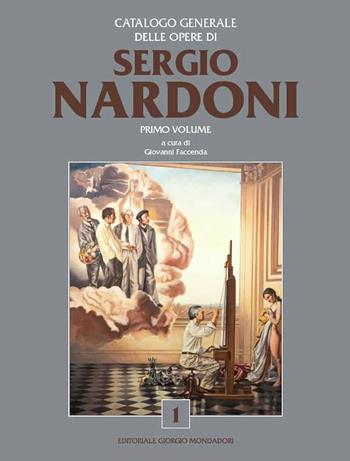 Catalogo generale delle opere di Sergio Nardoni. Vol. 1  - Libro Editoriale Giorgio Mondadori 2024 | Libraccio.it