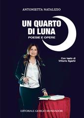 Un quarto di luna. Poesie e opere