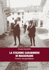 La stazione carabinieri di Masserano. L'eroico nel quotidiano