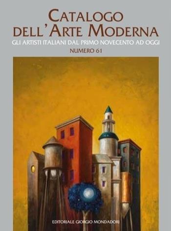 Catalogo dell'arte moderna. Vol. 61  - Libro Editoriale Giorgio Mondadori 2025 | Libraccio.it