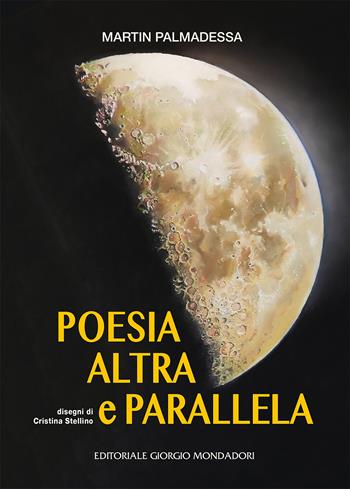 Poesia altra e parallela - Martin Palmadessa - Libro Editoriale Giorgio Mondadori 2025 | Libraccio.it