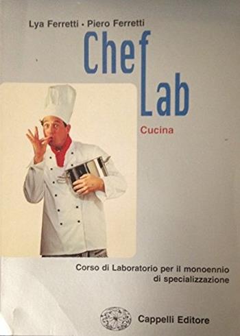 Cheflab. Per le Scuole. Vol. 2 - Lya Ferretti, Piero Ferretti - Libro Cappelli 2001 | Libraccio.it