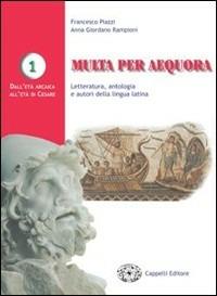 Multa per Aequora. Vol. 1 - Francesco Piazzi, Anna Giordano Rampioni - Libro Cappelli 2004 | Libraccio.it