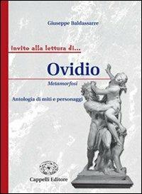 Ovidio. Metamorfosi. Antologia di miti e personaggi. - Giuseppe Baldassarre - Libro Cappelli 2008 | Libraccio.it