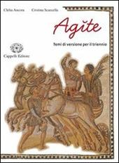 Agite. Temi di versione per il triennio. Con espansione online