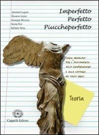 Imperfetto perfetto piuccheperfetto. Teoria. B. Con espansione online - Giovanni Leone, Nicola Pice, Raffaele Porta - Libro Cappelli 2009 | Libraccio.it