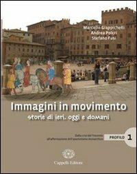 Immagini in movimento. Storie di ieri, oggi e domani. Profilo. Per le Scuole superiori. Ediz. illustrata. Vol. 2: Dal Settecento illuminista alla seconda rivoluzione industriale - Marcello Giappichelli, Andrea Polcri, Stefano Fusi - Libro Cappelli 2009 | Libraccio.it