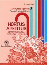 Hortus apertus. Con espansione online. Vol. 3: Apogeo e tramonto dell'Impero - Francesco Piazzi - Libro Cappelli 2010 | Libraccio.it