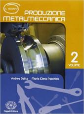 Il nuovo produzione metalmeccanica. industriali. Con espansione online. Vol. 2