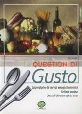 Questioni di gusto. Per gli Ist. professionali alberghieri. Con espansione online