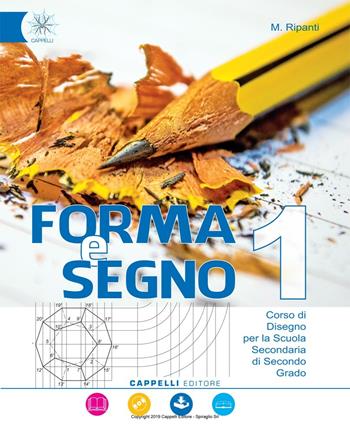 Forma e segno. Corso di disegno. Con e-book. Con espansione online. Con CD-ROM. Vol. 1  - Libro Cappelli 2019 | Libraccio.it
