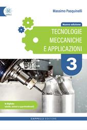 Tecnologie meccaniche e applicazioni. e professionali. Ediz. per la scuola. Con e-book. Con espansione online. Vol. 3