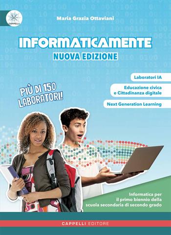 Informatic@mente. Per il biennio delle Scuole superiori. Nuova ediz. - Maria Grazia Ottaviani - Libro Cappelli 2025 | Libraccio.it