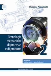 Tecnologie meccaniche di processo e di prodotto. Per gli Ist. tecnici e professionali. Con e-book. Con espansione online. Vol. 2