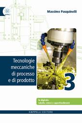 Tecnologie meccaniche di processo e di prodotto. Per gli Ist. tecnici e professionali. Con e-book. Con espansione online. Vol. 3