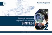 Tecnologie meccaniche di processo e di prodotto + sintesi 2. Per gli Ist. tecnici e professionali. Con e-book. Con espansione online. Vol. 2