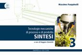 Tecnologie meccaniche di processo e di prodotto + sintesi 3. Per gli Ist. tecnici e professionali. Con e-book. Con espansione online. Vol. 3