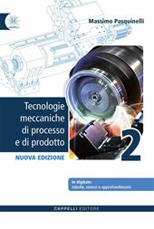 Tecnologie meccaniche di processo e di prodotto + sintesi 2. Per gli Ist. tecnici e professionali. Con e-book. Con espansione online. Vol. 2