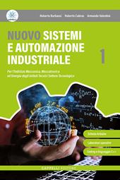 Nuovo sistemi e automazione industriale. Per le Scuole superiori. Con e-book. Con espansione online. Vol. 1