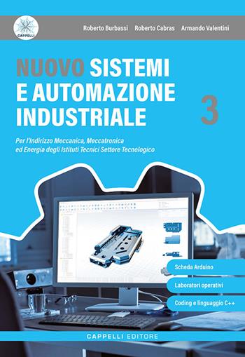 Nuovo sistemi e automazione industriale. Per le Scuole superiori. Vol. 3 - Roberto Burbassi, Roberto Cabras, Armando Valentini - Libro Cappelli 2026 | Libraccio.it