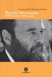 Harald Szeemann. Il pensatore selvaggio